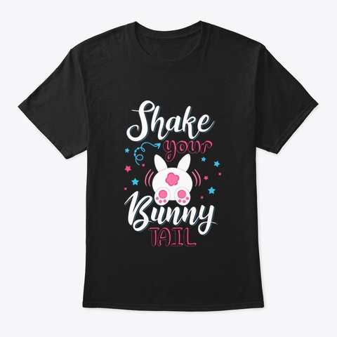 Shake Your Bunny Tail 7 Rk7i Black T-Shirt Front