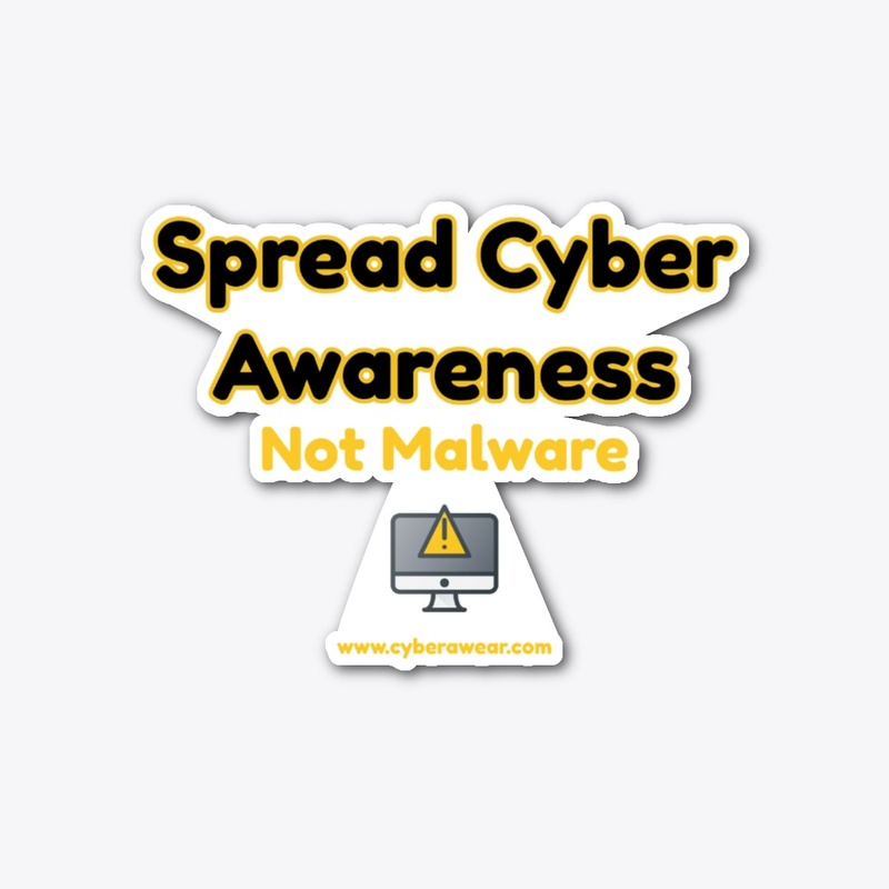 Spread Awareness Not Malware
