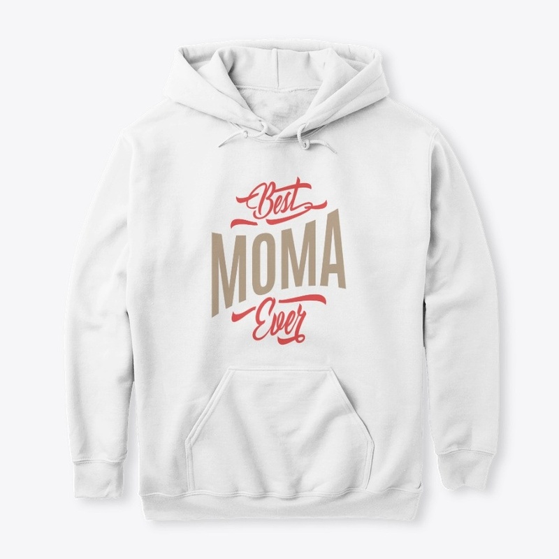 Best Moma Ever | Mother Grandmother Gift
