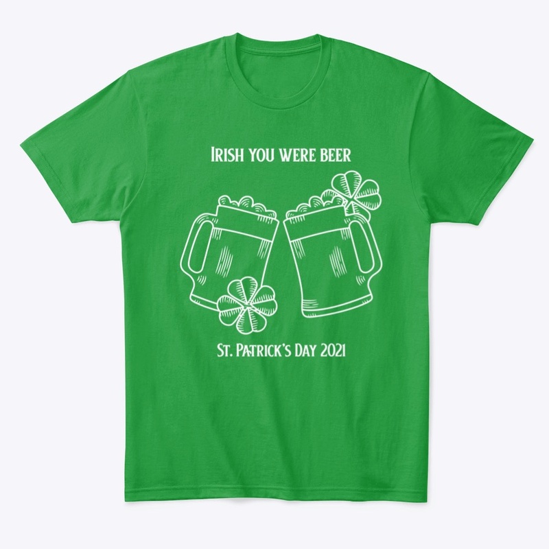 Irish You Were Beer, St. Patrick's Day