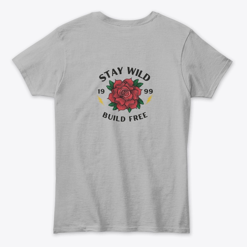 Stay Wild and Build Free