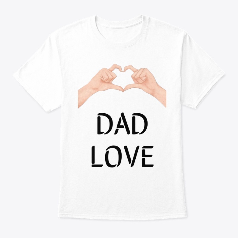 Dad Love Fathers Day