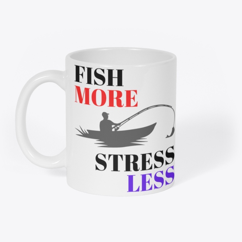 Fish More, Stress Less!