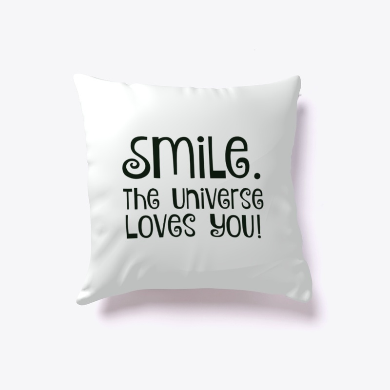 Smile The Universe Loves You Pillow