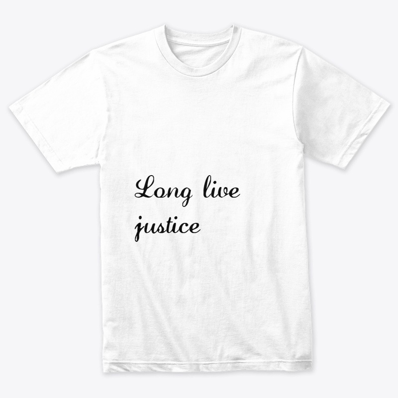 Long live justice
