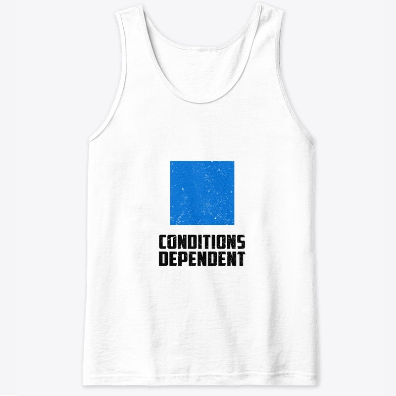 CONDITIONS DEPENDENT - Ski Humour Tshirt