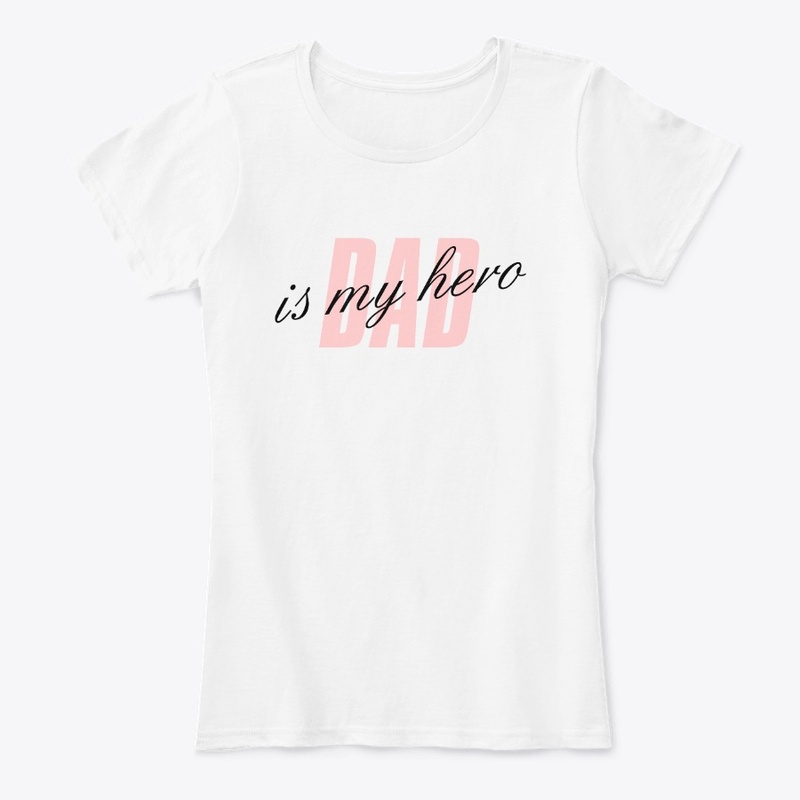 DAD is my hero Women's Classic Tee