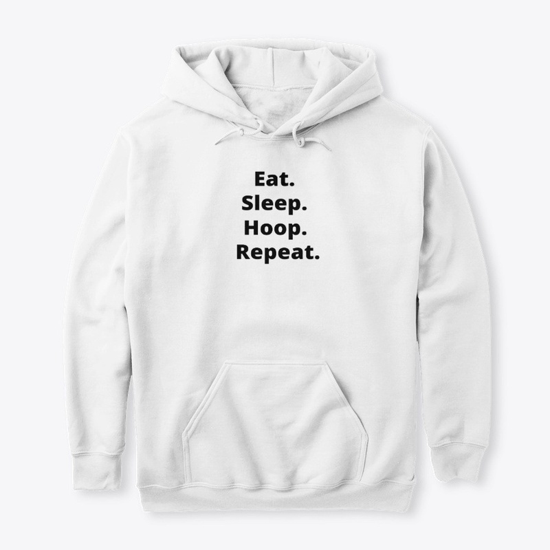 Eat, Sleep ,Hoop , Repeat , Basketball 