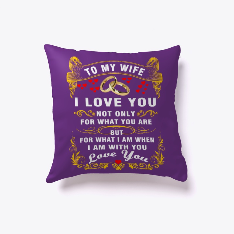 To my wife i love you