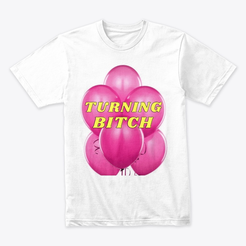 BIRTHDAY BITCH - TURNING BITCH PINK TEE 