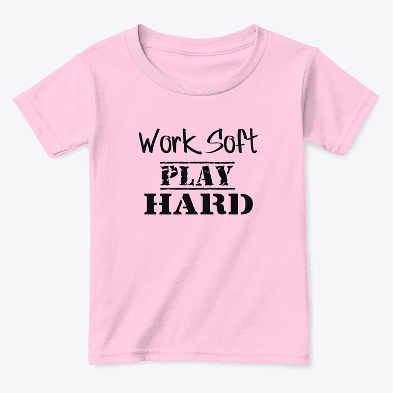 Work Soft Play Hard