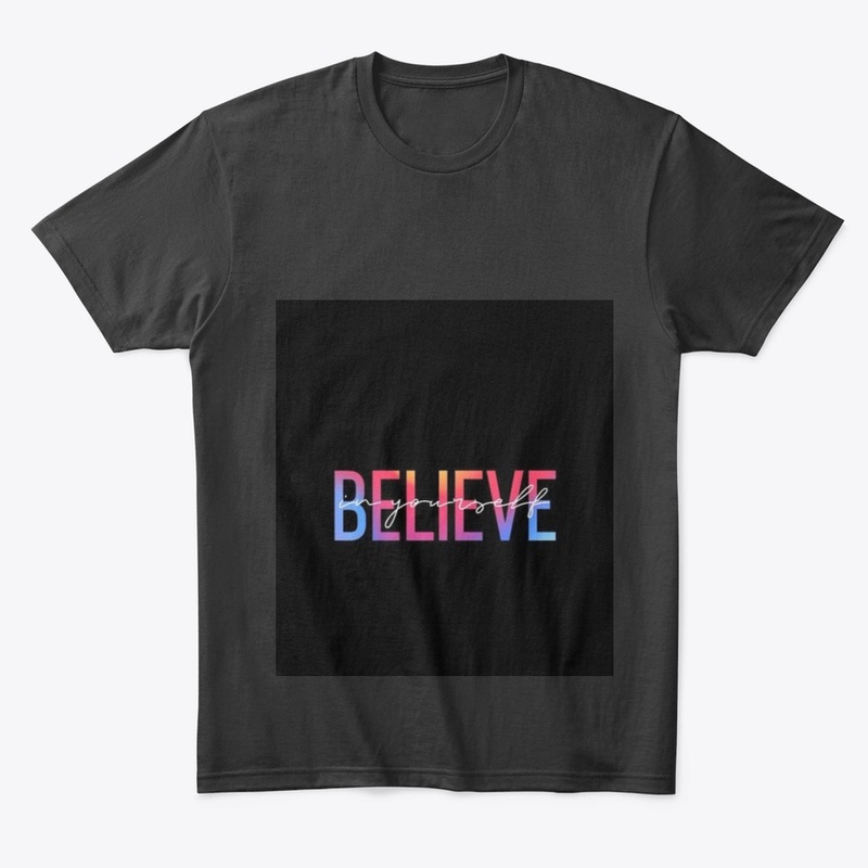 believe in yourself