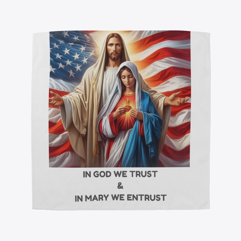 Jesus &amp; Mary We Trust