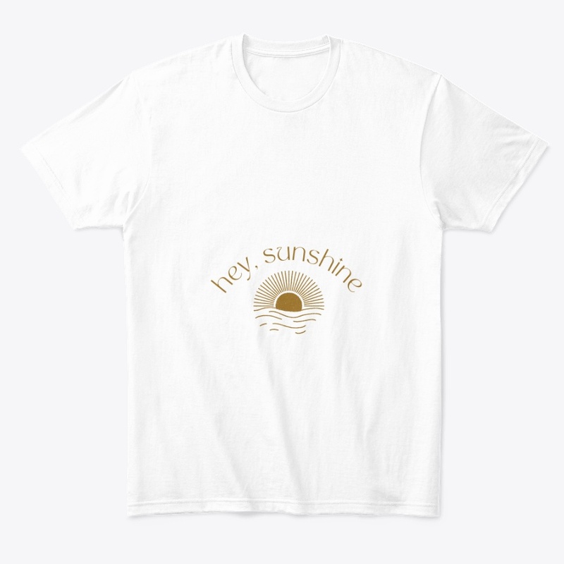 Hey sunshine t-shirt