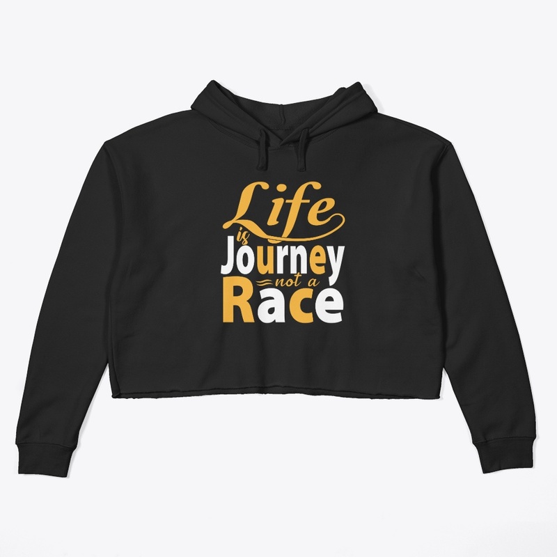 Life is a Journey not a Race