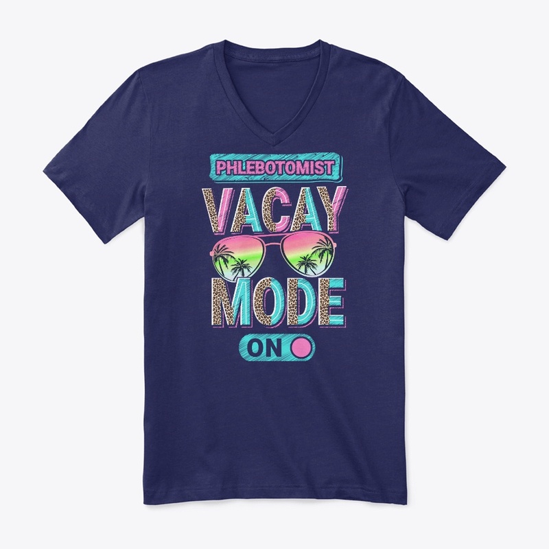 Phlebotomist Vacay Mode Shirt  