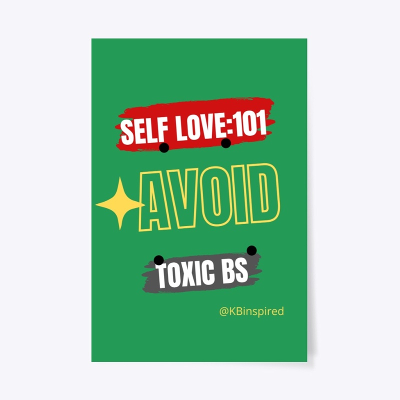 Self Love 101 - Avoid Toxic BS