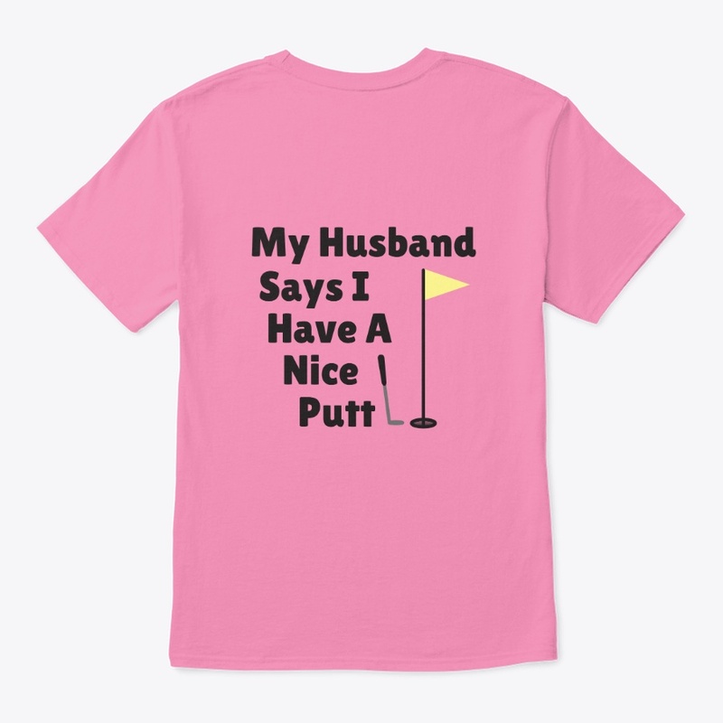 Nice Putt - Husband