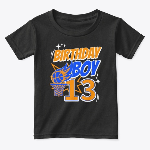 13 Year Old Basketball Birthday T Shirt Black Camiseta Front