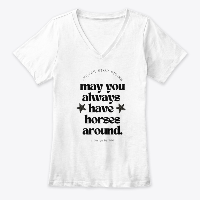 * May You Always Have Horses Around *