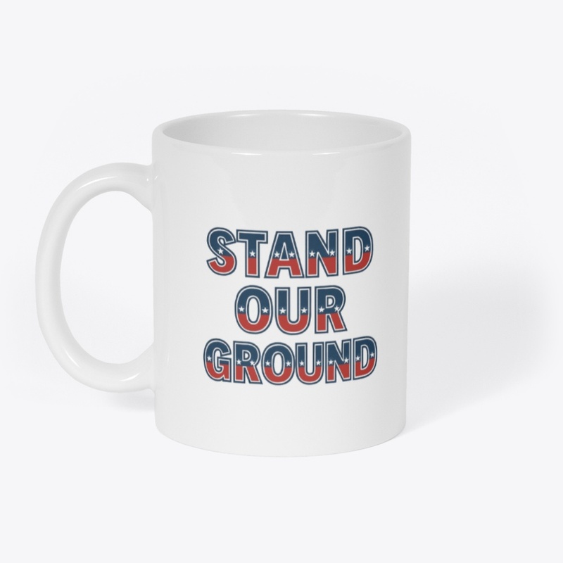 Stand Our Ground - Classic Mug