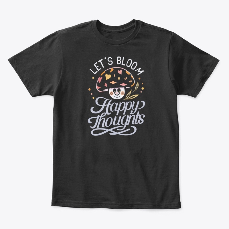 Let's Bloom Happy Thoughts Tee