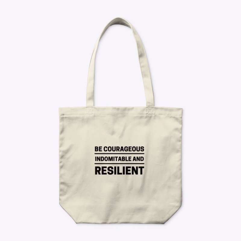 Be Courageous Tote Bag