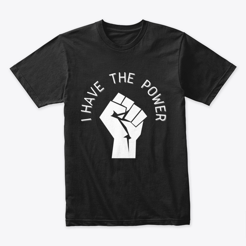 I HAVE THE POWER 