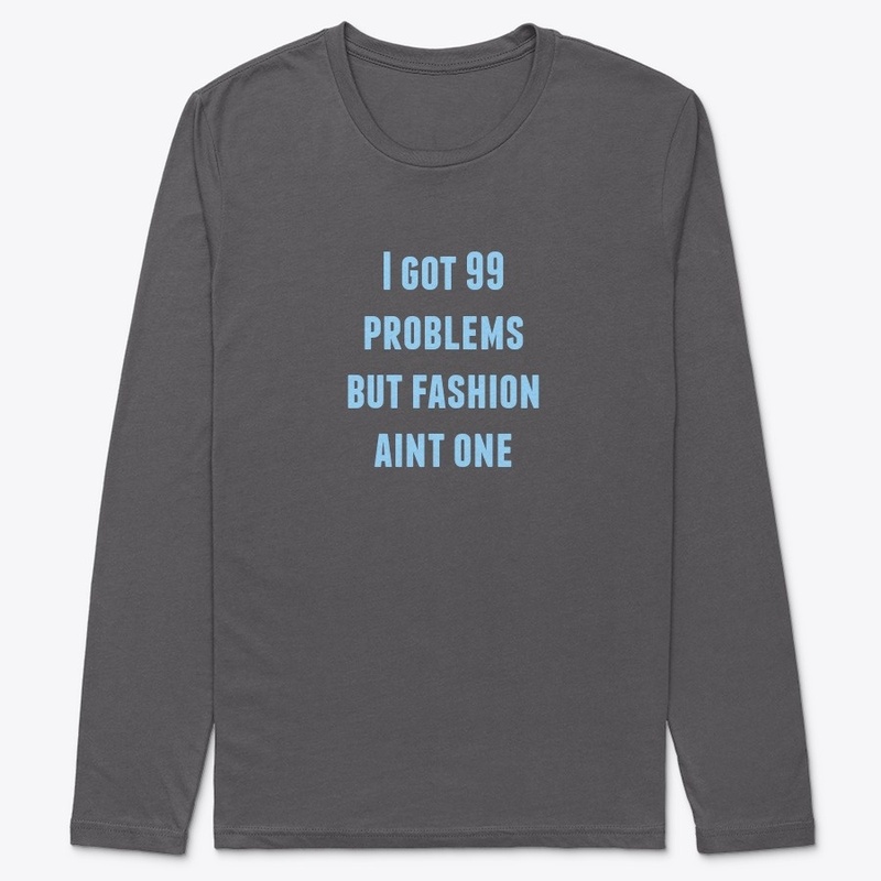I got 99 problems-hoodie-premium tee