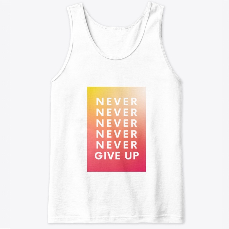 never give up