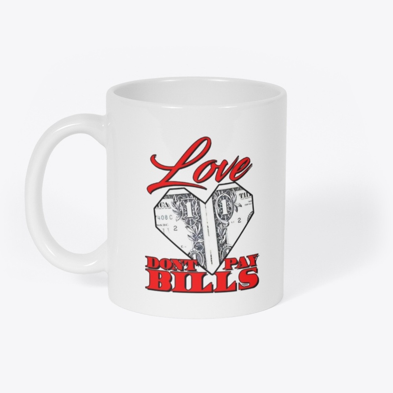  Love Dont Pay Bills