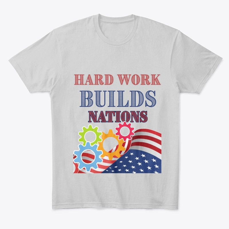 Hardwork builds nations... Labor