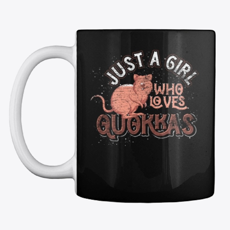 Just A Girl Who Loves Quokkas