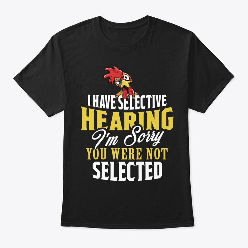 Rooster Lover Gift - Selective Hearing