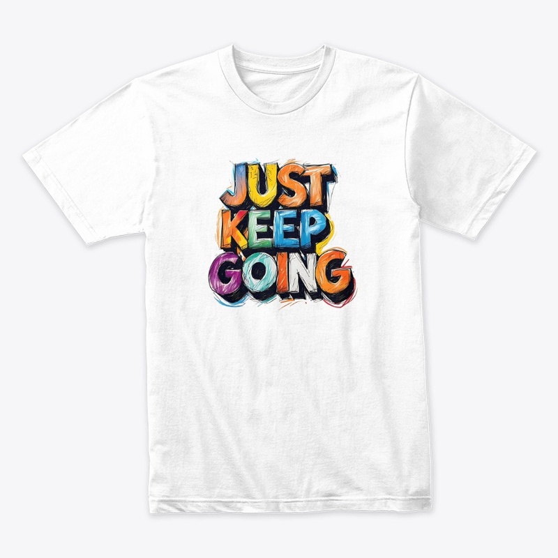 "JUST KEEP GOING" Motivational Hoodie