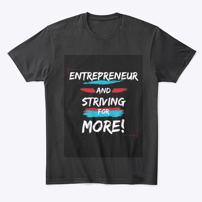 Entrepreneur And Striving For More!
