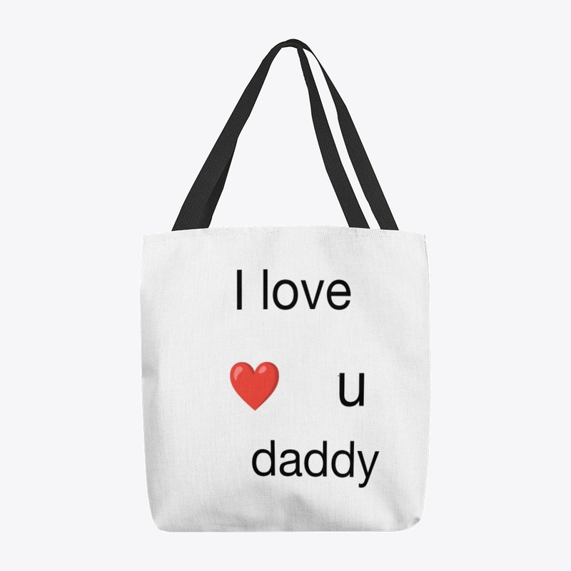 I love daddy 