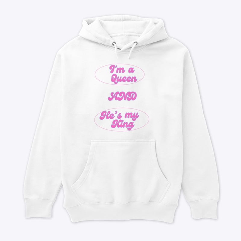 I'M A QUEEN AND HE'S MY KING