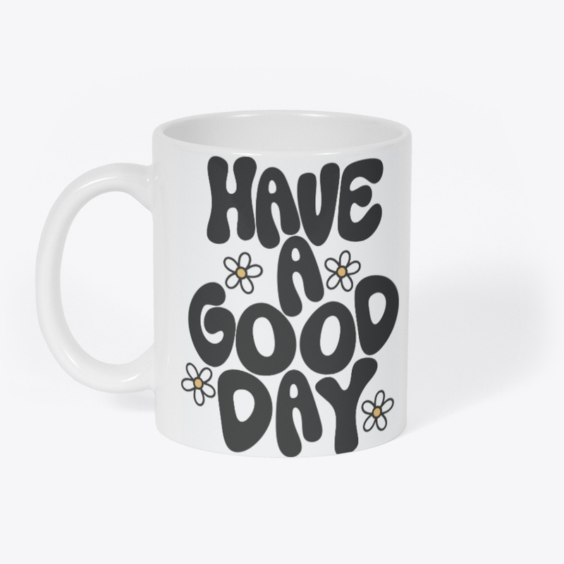 Have a Good Day 