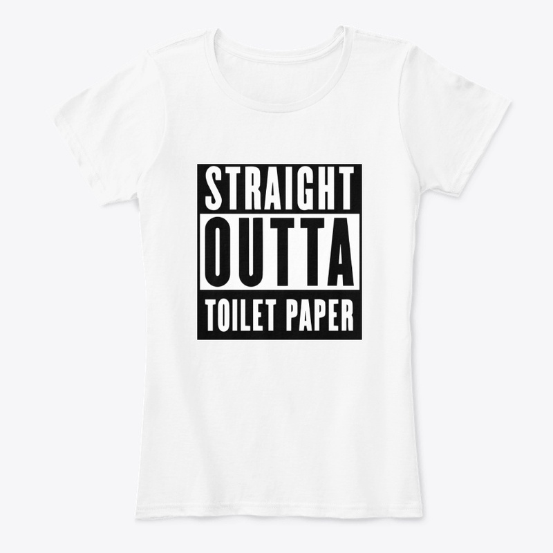 Straight Outta Toilet Paper