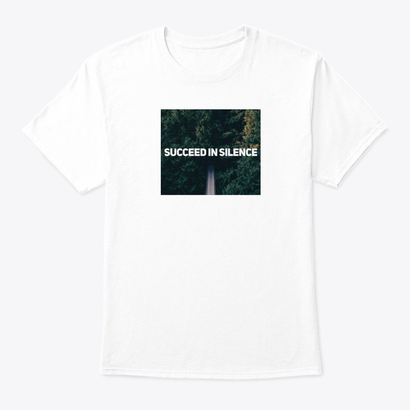 SUCCEED IN SILENCE