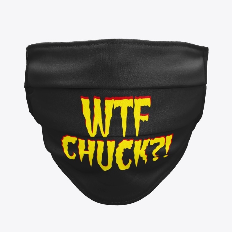 WTF CHUCK?! Face Covers