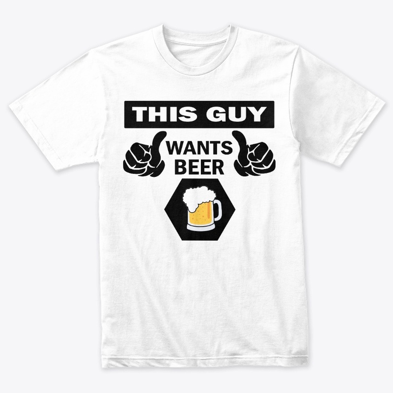 this guy wants beer