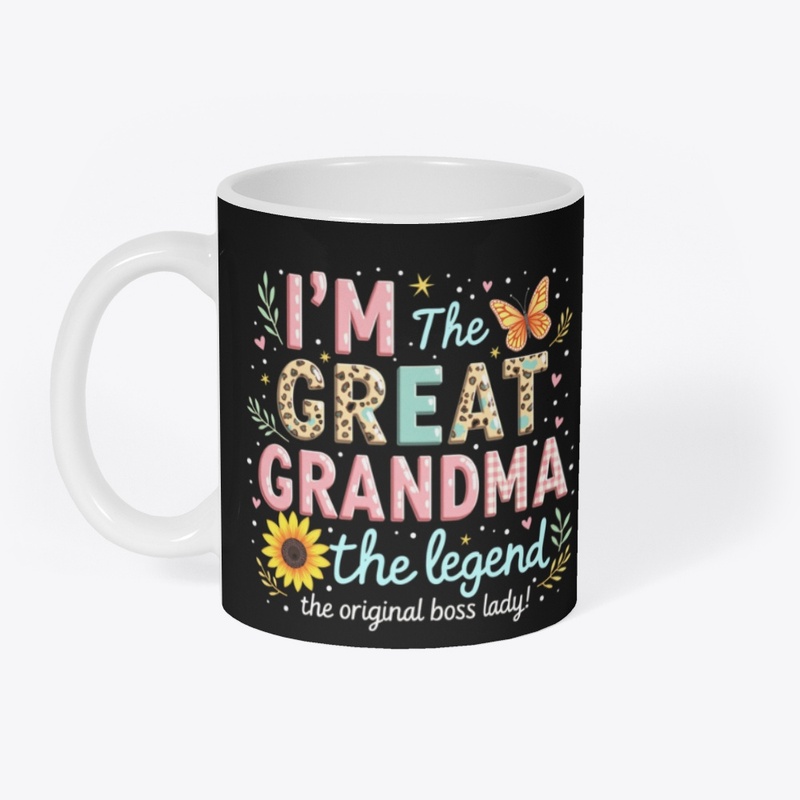 I'm The Great Grandma The Legend