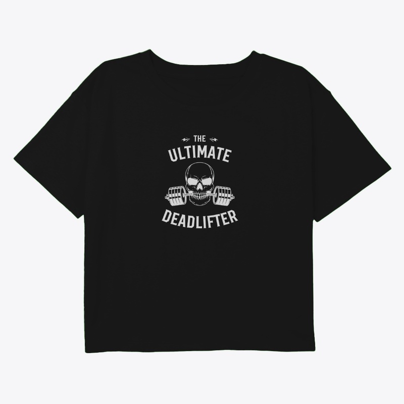 "THE ULTIMATE DEADLIFTER" T-TSHIRT