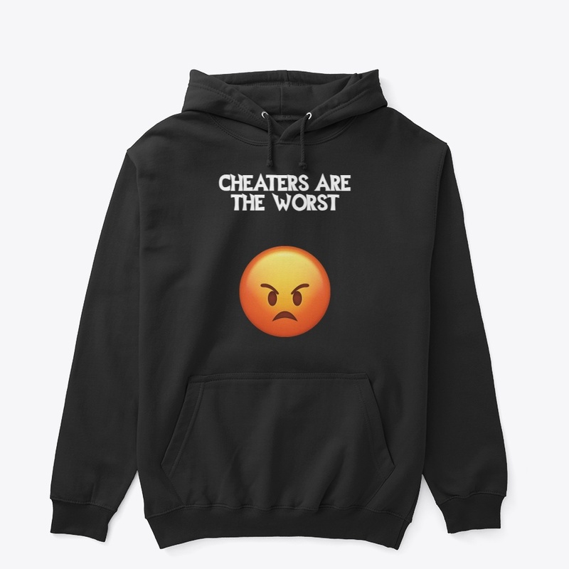 Cheaters Are the Worst
