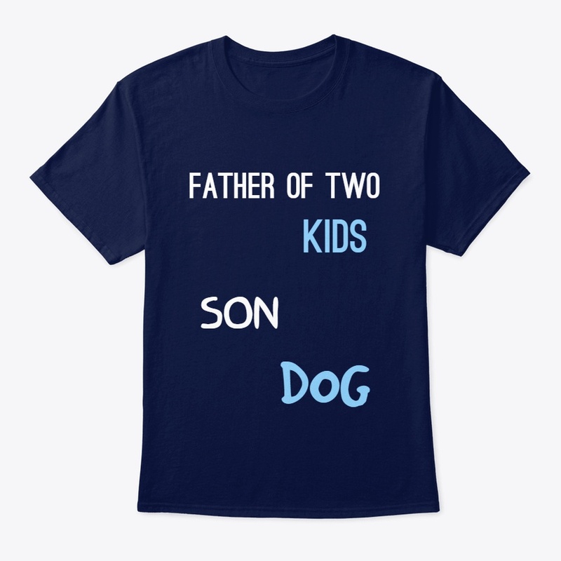 FATHER OF TWO KIDS(SON,DOG).