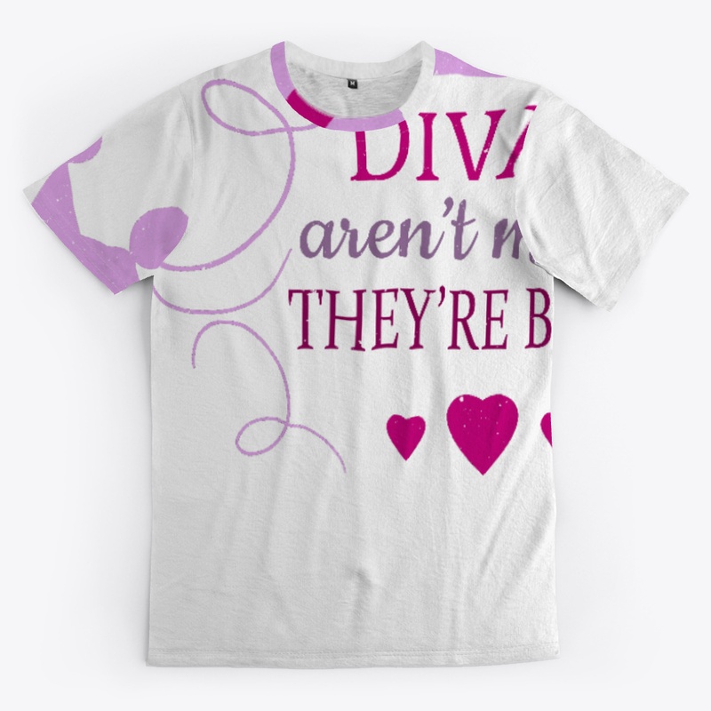 Diva's aren't made they're born