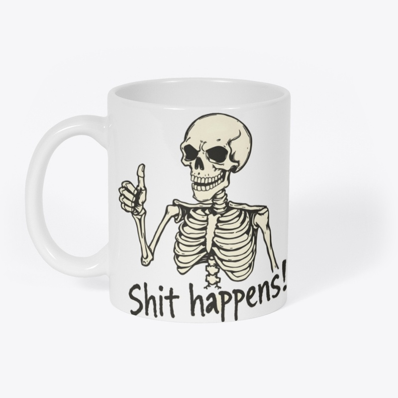 Sh!t happens! Skeleton