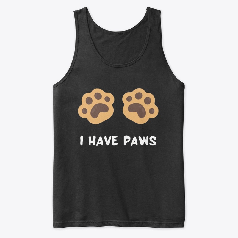 I HAVE PAWS Premium Tank Top